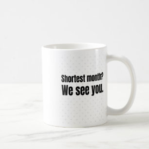 Kortaste månaden ses vi! - Svart historia var D Kaffemugg