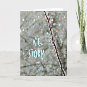 Kortet "ICE STORM CAME" (FOTOGRAFI) Kort
