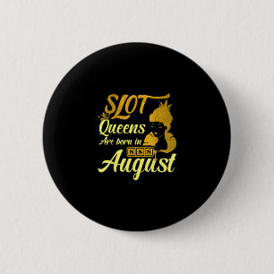 Kortplats Maskin Queen August Birthday Knapp