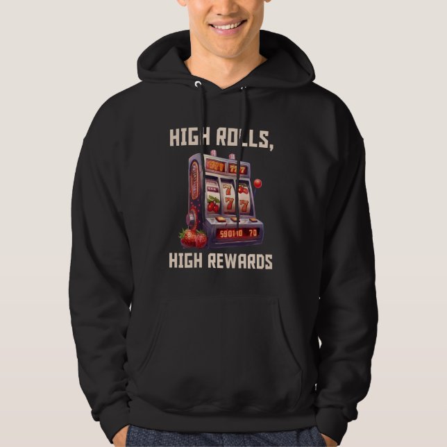 Kortplats Maskiner HIGH ROLLS HIGH REWART Jackpot  Hoodie (Framsida)