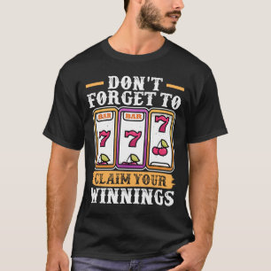 Kortplatsen Maskin glömmer inte att göra anspråk p T Shirt