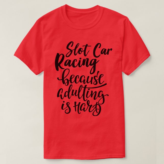 Kortplatsens Tävla eftersom justeringen är hård 1 T Shirt (Design framsida)