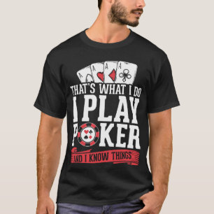 Kortspelaren jag spelar upp och jag känner till Sa T Shirt