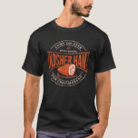 Kosher Ham för Chrismukah Hanukkah Graphic T Shirt<br><div class="desc">Fira Hanukkah med pridet och humor när du samlades med hela familjen. Den här festivalbilden ger en perfekt till helgdagarna. Oavsett om det gäller din familj,  familj,  make,  morbror eller pojkvän</div>
