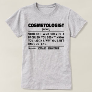 Kosmetolog Noun Cosmetic Aesthetician Worker T Shirt