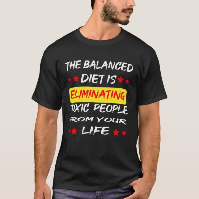 Kost är att eliminera giftiga människor Sarcastic  T Shirt (Framsida)
