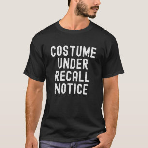 Kostym under återkallande meddelande Halloween lat T Shirt