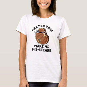 Kött Älskare gör inget Mis-steaks-underbart mat Pu T Shirt