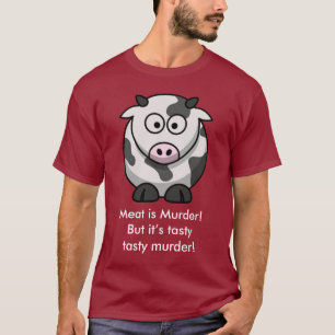 Kött är mord! Men det är det smakliga smakliga T-shirt