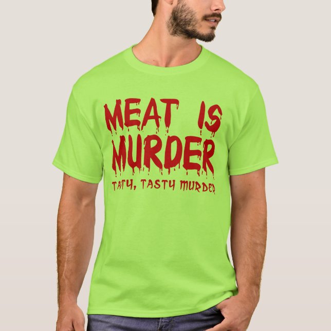 Kött är Mord Rolig T-Shirt Humor (Framsida)