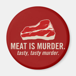 Kött är mord, smakligt mord magnet
