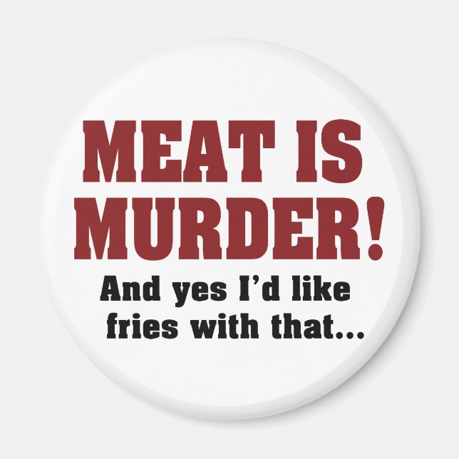 Kött är mördare! Och ja, jag vill gärna ha färjor  Magnet (Framsidan)