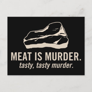 Kött är Murder. Tasty, Tasty Murder-vykort Vykort