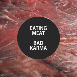 Kött = Bad Karma, Vegan Activism Runt Klistermärke