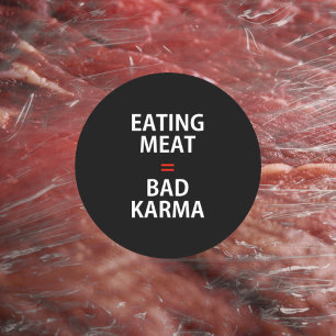 Kött = Bad Karma, Vegan Activism Runt Klistermärke
