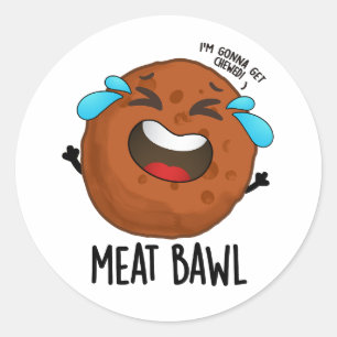 Kött-bawl Funny Meatball Pun Runt Klistermärke
