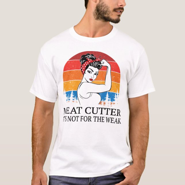 Kött Cutter Det är inte för det svaga T Shirt (Framsida)