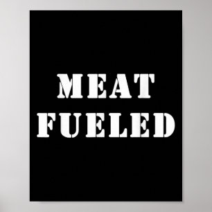 Kött Fueled. Roligt Keto Carniägare Quote Poster