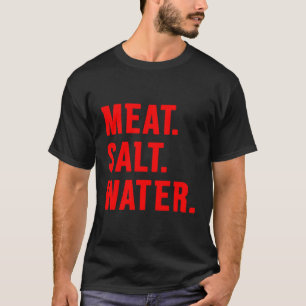 Kött Salt Vatten T Shirt