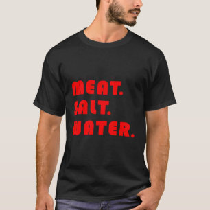 Kött Salt Vatten T Shirt