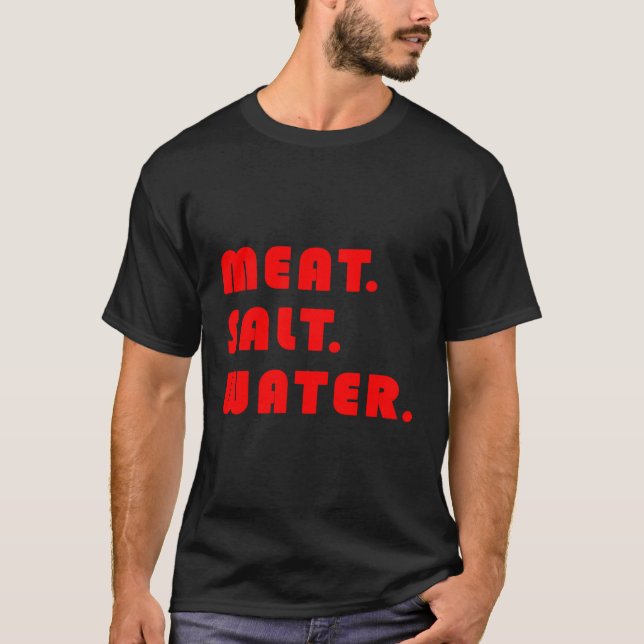 Kött Salt Vatten T Shirt (Framsida)