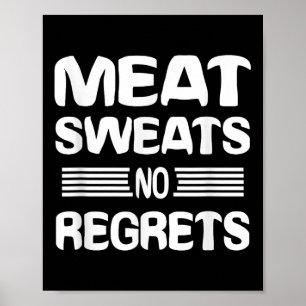Kött Sweets No beklagar Shirt Funny Kött Älskare K Poster