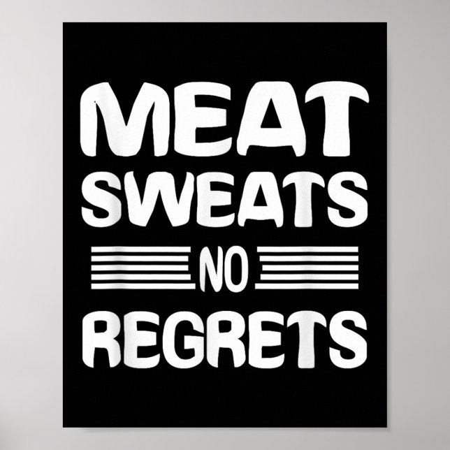 Kött Sweets No beklagar Shirt Funny Kött Älskare K Poster (Framsidan)