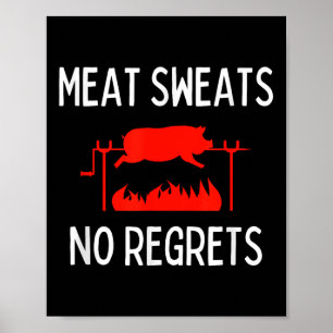 Kött Swets No beklagar Shirt Funny Gris Roast Bbq Poster