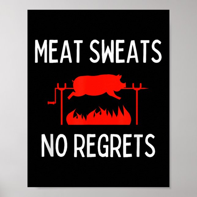 Kött Swets No beklagar Shirt Funny Gris Roast Bbq Poster (Framsidan)