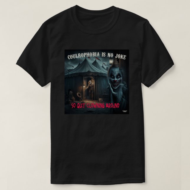 Koulrofobi är inget skämt t shirt (Design framsida)