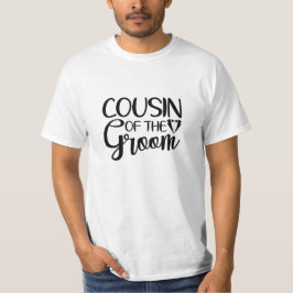 KOUSIN OF THE GROOM T SHIRT