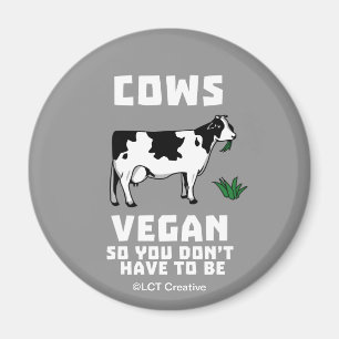 Koveganen så du måste inte att vara magnet