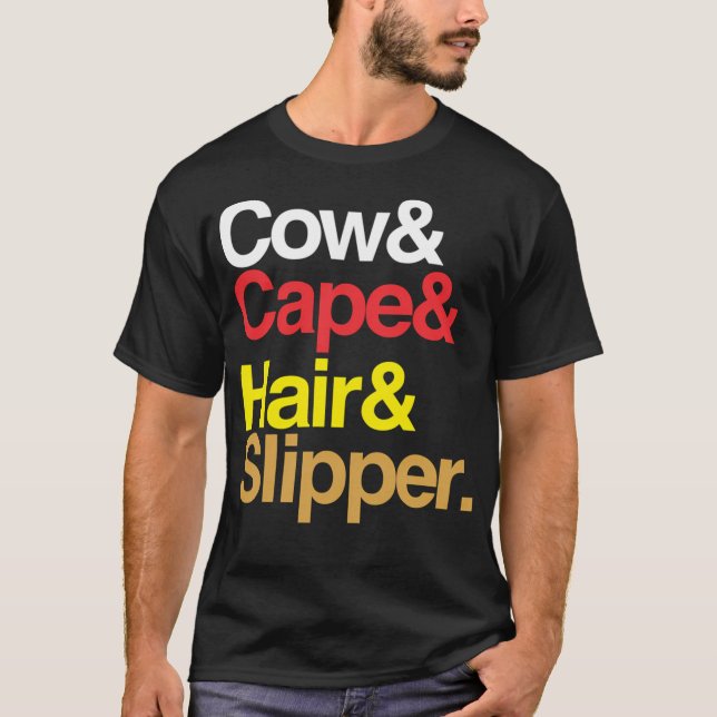 Kow Cape Hair Slipper. T Shirt (Framsida)