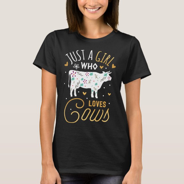 Kow Girl är bara en flicka som Kärlek föder upp T Shirt (Framsida)
