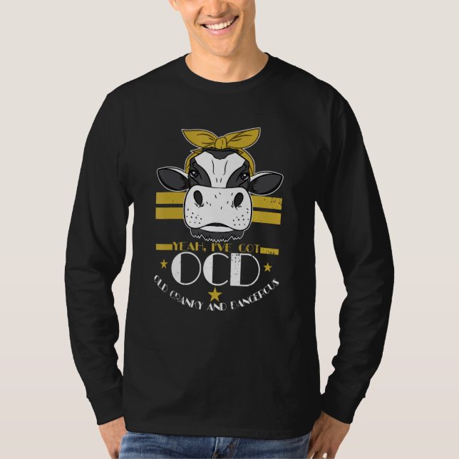 Kow Ive Har Ocd Old Cranky Dangerous T Shirt (Framsida)