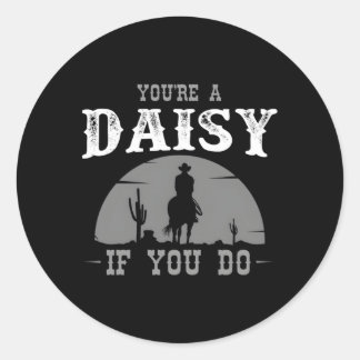 Kow och Western film eller en Daisy om du gör det Runt Klistermärke
