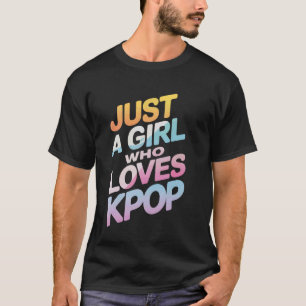 Kpop Bara en tjej som älskar Kpop T Shirt