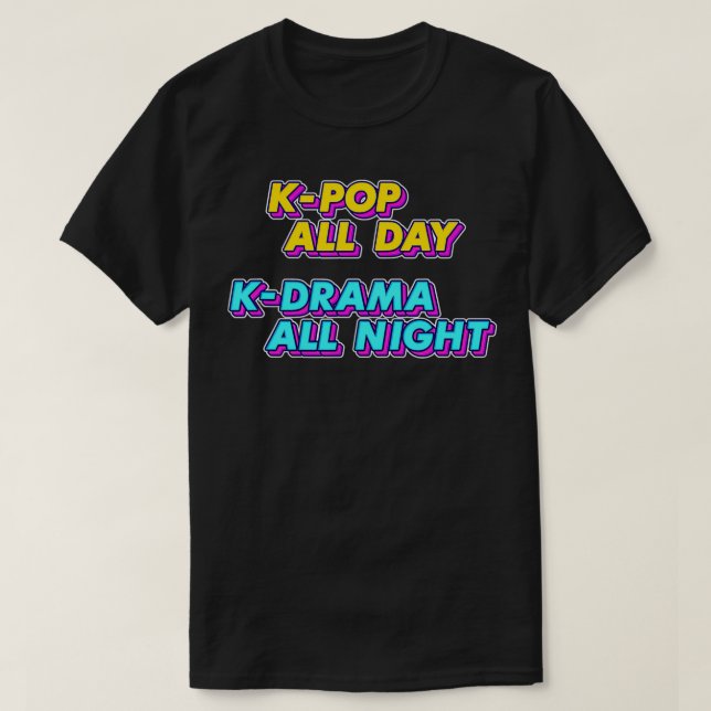 Kpop hela dagen KDrama hela natten, KDrama  T Shirt (Design framsida)
