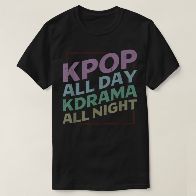 KPop hela dagen KDrama hela nattenKPOP 524 T Shirt (Design framsida)