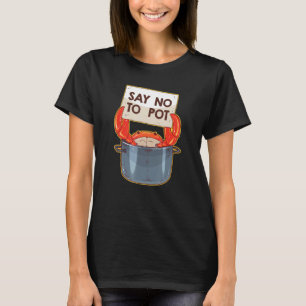 Krabba säger nej till rotkrabba t shirt