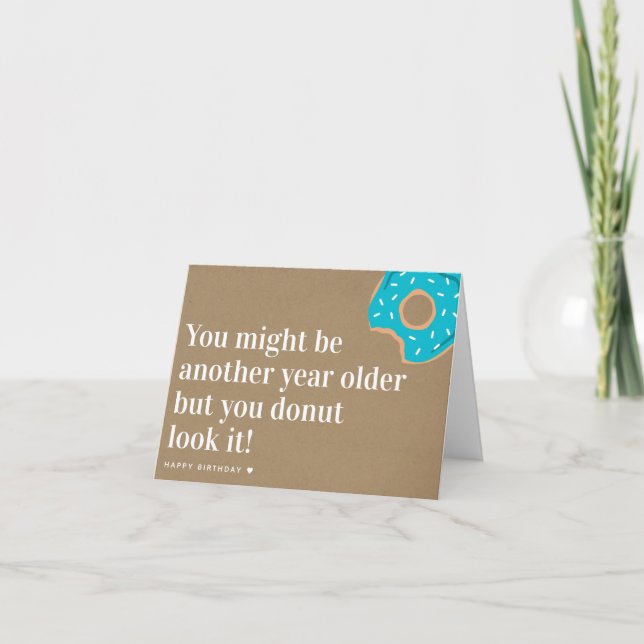 Kraft ännu ett år gammal Donut Funny Birthday Kort (Framsida)