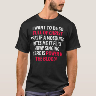 Kraft i Blood Mosquito I Funny Worship Music T Shirt