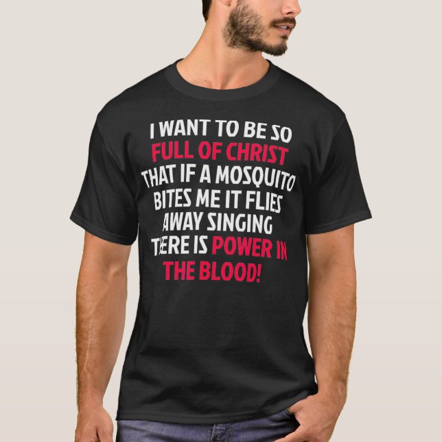 Kraft i Blood Mosquito I Funny Worship Music T Shirt (Framsida)
