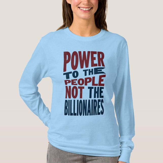 Kraft till folket, inte Riken - Protest Slogan T Shirt (Framsida)