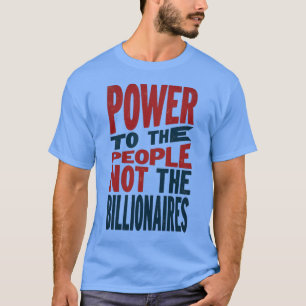 Kraft till folket, inte Riken - Protest Slogan T Shirt