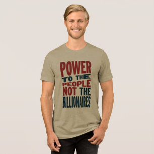 Kraft till folket, inte Riken - Protest Slogan T Shirt