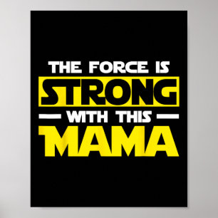 Kraften Är Stark Med Den Här Min Mamma  Poster