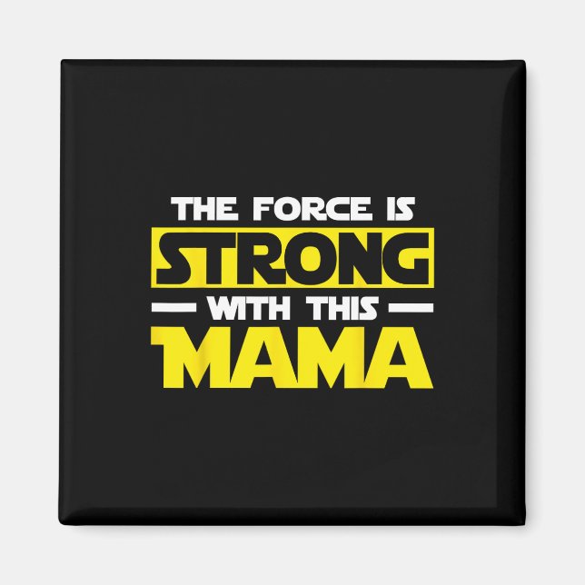 Kraften Är Stark Med Min Mamma  Magnet (Framsidan)