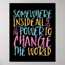 Kraften att ändra den världsinspirerande citatet poster