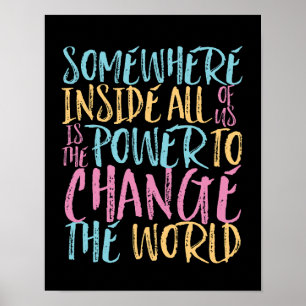 Kraften att ändra den världsinspirerande citatet poster